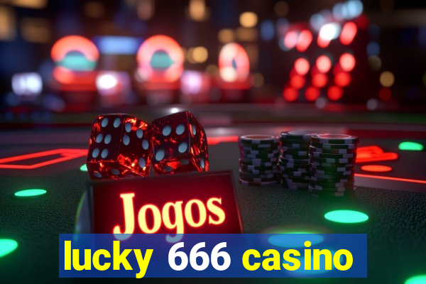 lucky 666 casino